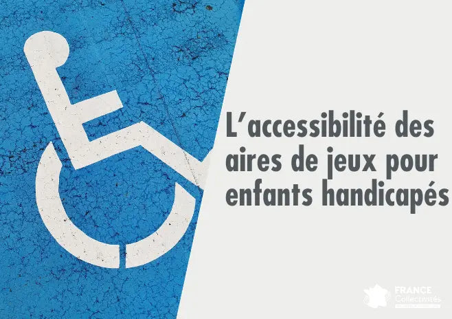 Aire de jeux inclusive pour enfants en situation de handicap avec équipements accessibles PMR, structures adaptées, jeux sensoriels et espaces sécurisés favorisant l’inclusion et le développement des capacités motrices et sociales