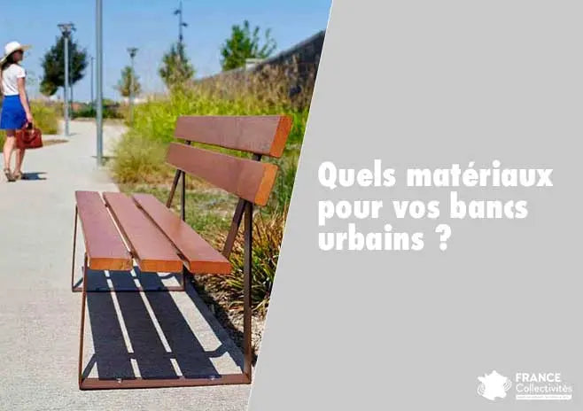 Guide des matériaux pour bancs urbains en bois, métal, béton et plastique recyclé, comparant leurs avantages pour l’aménagement des espaces publics et le mobilier urbain des collectivités