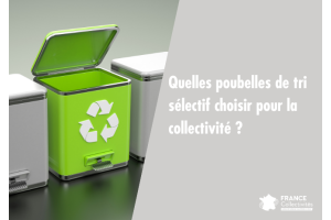 Quelles poubelles de tri sélectif choisir pour la collectivité ?